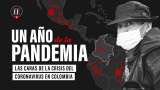 Un año de la pandemia: los efectos del coronavirus en Colombia