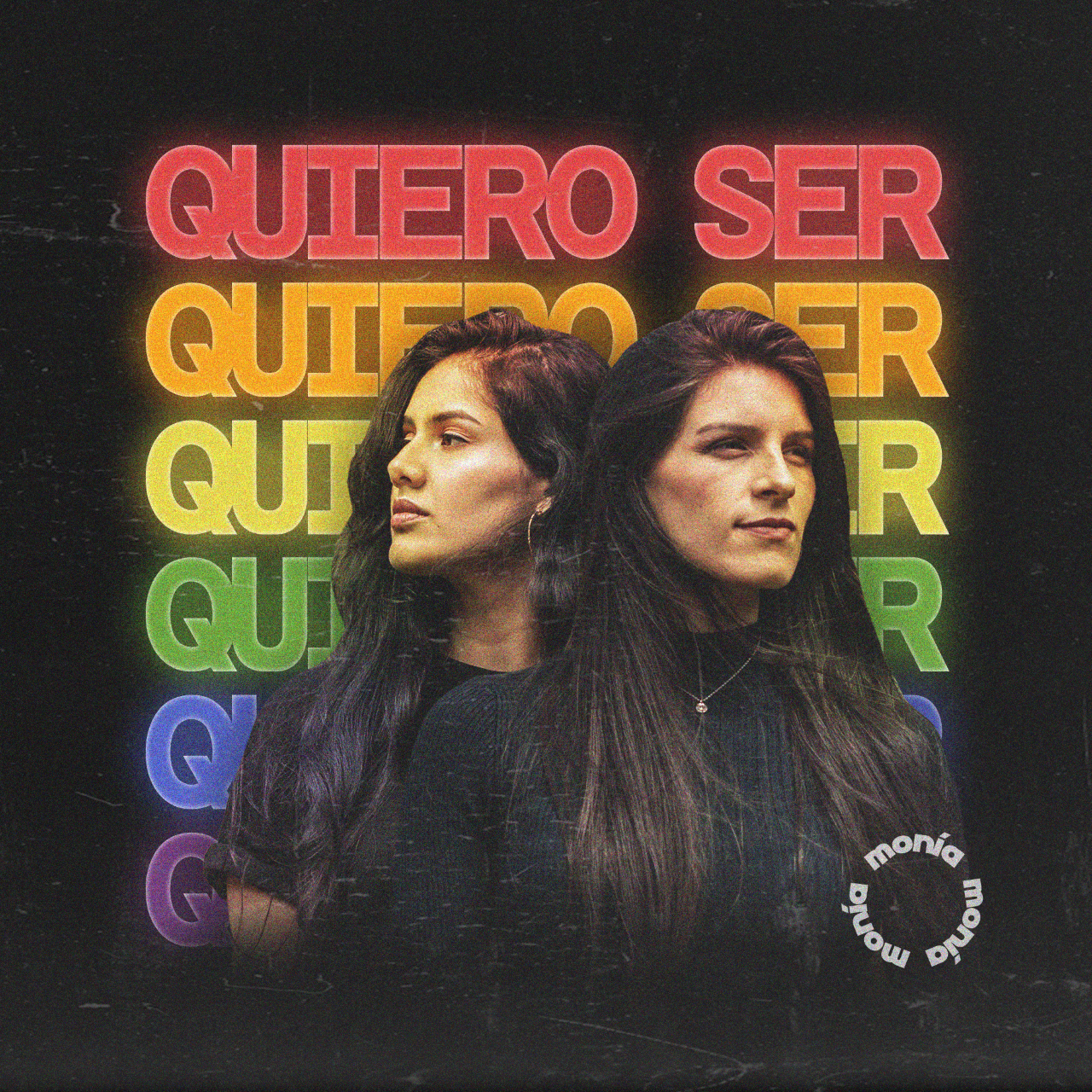 Natalia Rueda y Diana Chica, integrantes de Monía, en la portada de "Quiero Ser", la canción con la que La Disidencia y la agrupación musical se suman a la celebración del Día del Orgullo LGBT+