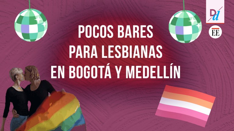 ¿Por qué hay tan pocos bares lésbicos en Bogotá y Medellín?