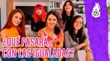 ¿Quiénes somos las nuevas igualadas?
