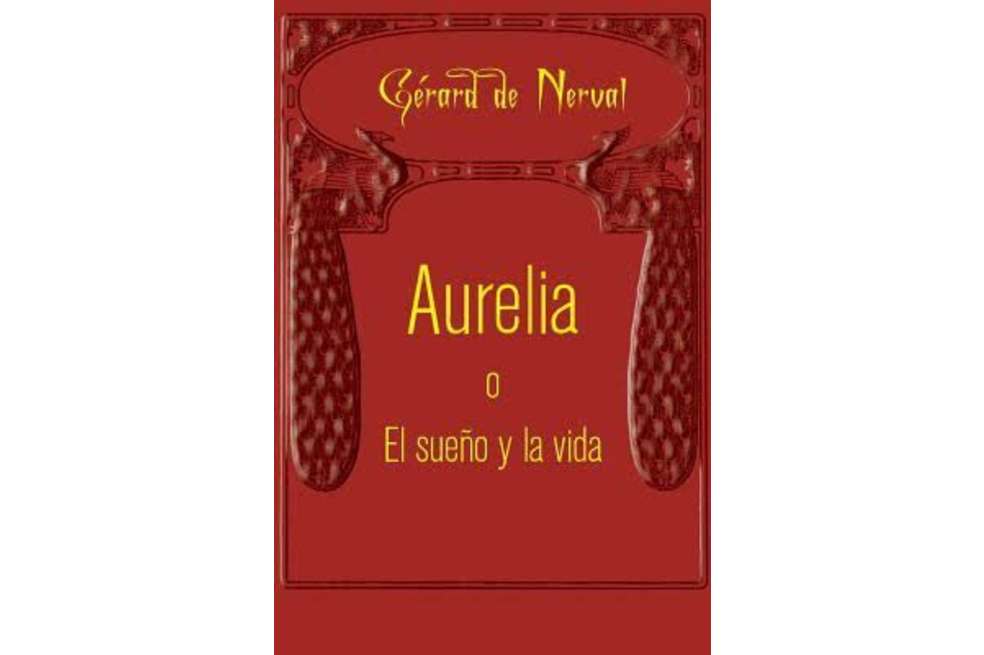 "Aurélie ou Le rêve et la vie" de Gérard de Nerval fue publicado en 1855.