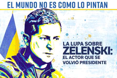 La lupa sobre Zelenski, el actor que se volvió presidente