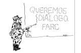 Queremos diálogo. Farc