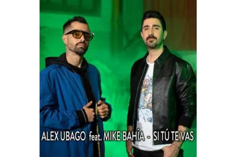 Alex Ubago le da al reguetón en "Si tú te vas", junto a Mike Bahía